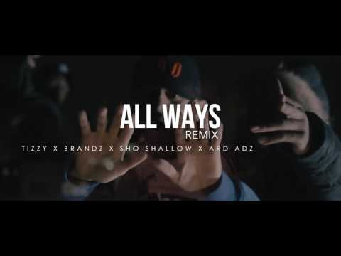 All ways Ft. Brandz Ft. Tizzy