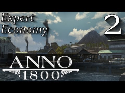 Anno 1800 - Expert Economic Challenge - Complete Edition ALL DLC | Episode #2