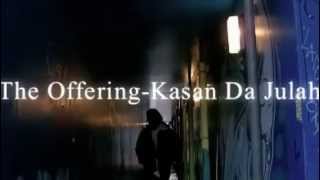 The Offering- Kasan Da Julah (Prod:Redi High Knights)