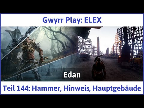 ELEX deutsch Teil 144 - Hammer, Hinweis, Hauptgebäude Let's Play