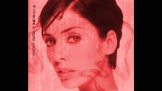 Natalie Imbruglia &quot;Smoke&quot; (GANJA KRU MIX 1) HQ