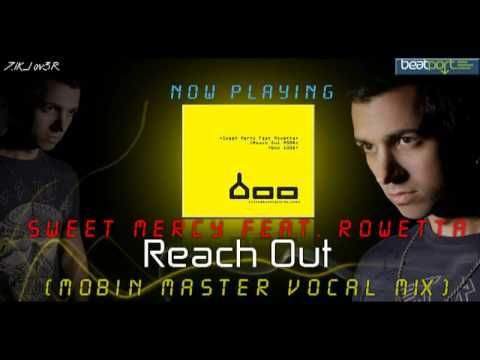 Sweet Mercy feat. Rowetta - Reach Out (Mobin's Vocal Mix)
