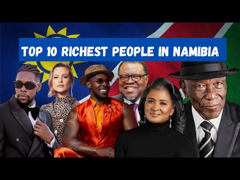 Top 10 Richest people in namibia 2025