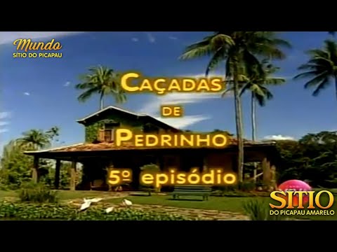 Sítio do Picapau Amarelo | Caçadas de Pedrinho • 5° Episódio (2001) - Completo HD