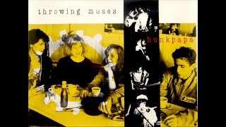 Throwing Muses - Hunkpapa (1989) (full album)