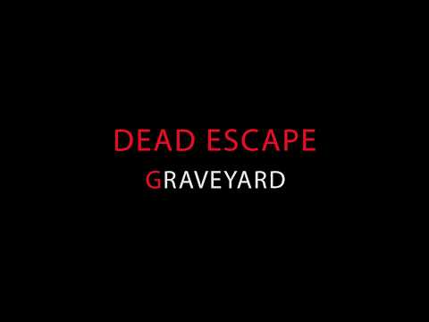 Dead Escape : Graveyard VR Video