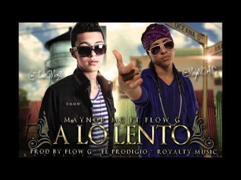 Maynor Mc FT Flow G - A Lo Lento