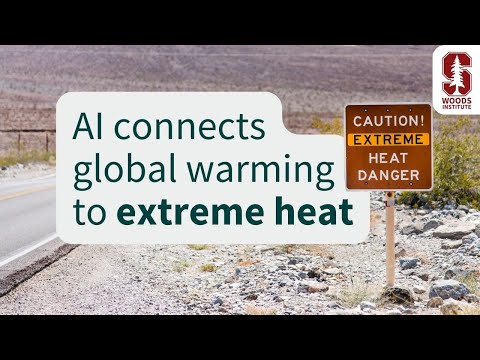 Stanford study finds AI could connect global warming to ...