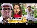 Paresh Rawal Comedy Scenes Hungama Hulchul Best Bollywood Comedy Scenes
