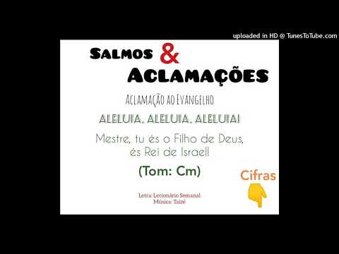 ALELUIA - MESTRE, TU ÉS O FILHO DE DEUS - Melodia 1 - Salmos e Aclamações
