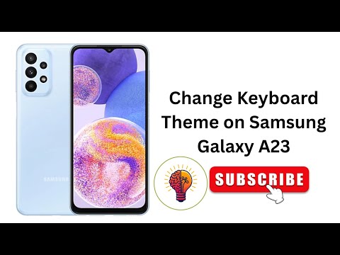 How to Change Keyboard Theme on Samsung Galaxy A23 - Easy Guide!
