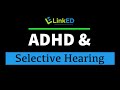 ADHD& Selective Hearing