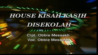 Download lagu Obbie Messakh - House Kisah Kasih Di Sekolah (Original VCD Karaoke) mp3
