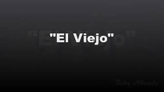 Calibre 50 - El Viejo ( Letra )
