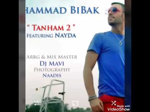 MOHAMMAD BIBAK Ft NAYDA TANHAM 2