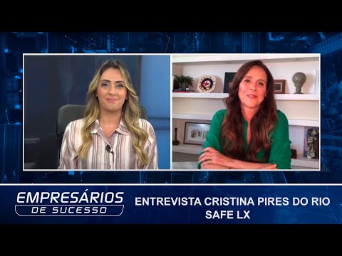 ENTREVISTA CRISTINA PIRES DO RIO, SAFE LX, EMPRESÁRIOS ...