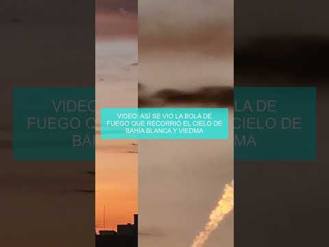 Video: así se vio la bola de fuego que recorrió el cielo de Bahía Blanca y Viedma