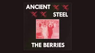 The Berries - Ancient Steel video