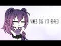 Gacha Life Vines Cuz I M Bored
