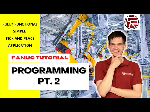 FANUC programming tutorial pt. 2 - Simple pick and place application. Fully functional program.