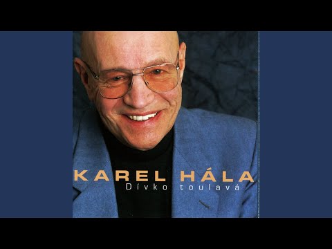 Dívka Toulavá (feat. Karel Gott)