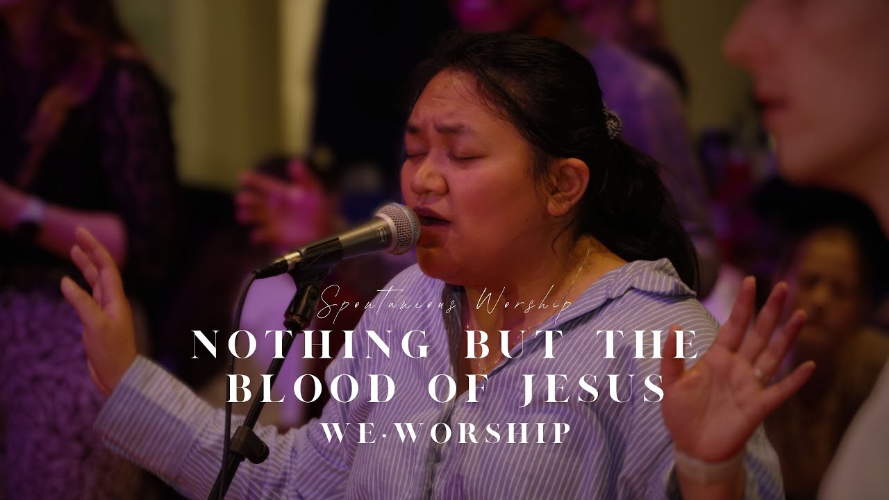 Nothing But The Blood of Jesus | We•Worship Amsterdam