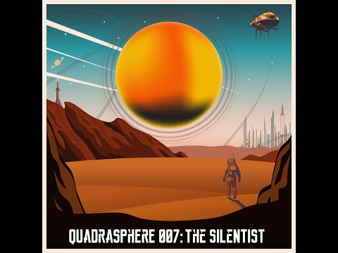 The Silentist - The Quadrasphere 007 (Ambient Vinyl Mix)
