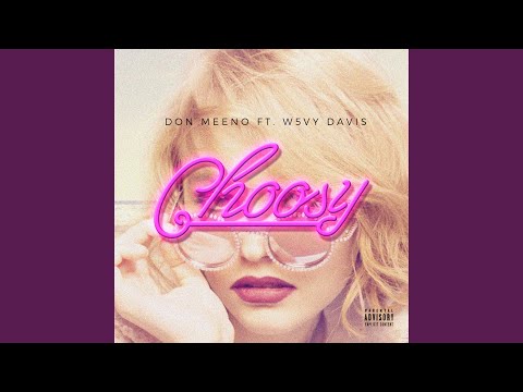 Choosy (feat. W5vy Davis)