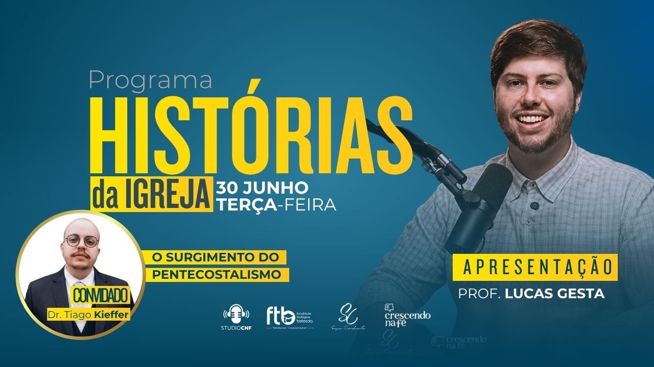 O SURGIMENTO DO PENTECOSTALISMO - DR. TIAGO KIEFFER E LUCAS GESTA - 30/06/26 (AO VIVO)