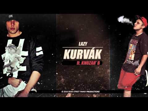 Lazy - Kurvák ft. Knozah B | Official Audio 2016 |