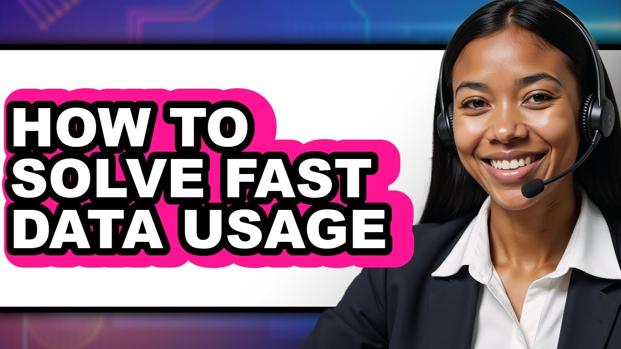 How to Solve Fast Data Usage (easy Method)