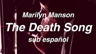Marilyn Manson - The Death Song   //   sub español