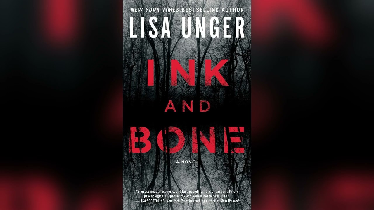 Ink and Bone by Lisa Unger🎧 Mystery, Thriller & Suspense AudioBook