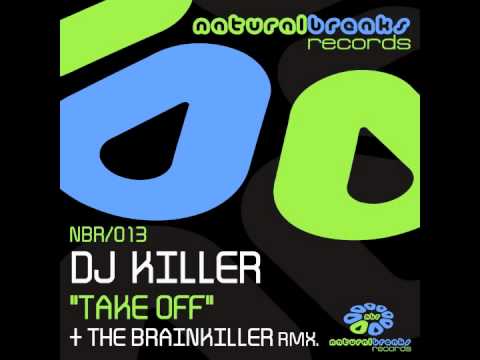 Dj Killer - Take Off (The Brainkiller Remix) Natural Breaks Records (NBR013)