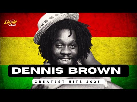 Dennis Brown Greatest Hits Mix 2025 | Reggae Classics from the Crown Prince of Reggae | Playlist