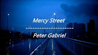 Peter Gabriel  - Mercy Street (Lyrics)