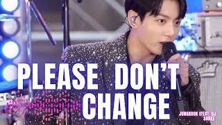 Download lagu Jung Kook (정국) Of BTS - 'please Don't Change (feat. DJ SNAKE) 💥 mp3 Download lagu Jung Kook (정국) Of BTS - 'please Don't Change (feat. DJ SNAKE) 💥 mp3