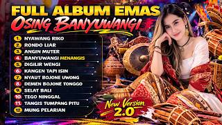 Download lagu ALBUM EMAS OSING BANYUWANGI TERPOPULER 2026 🔥 NYAWANG RIKO - RONDO LIAR - KANGEN TAPI ISIN mp3