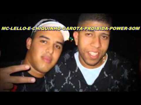 MC-LELLO-E-CHIQUINHO-GAROTA-PROIBIDA-POWER-SOM Lançamento 2012