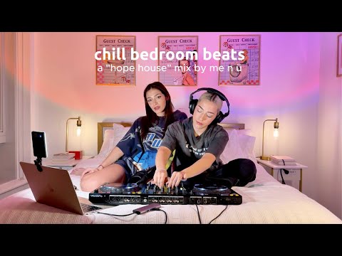 Chill Bedroom Beats | a "hope house" mix by me n ü