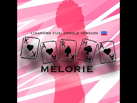 Melorie - Karma [Créole Version Lisandro Cuxi - Audio]