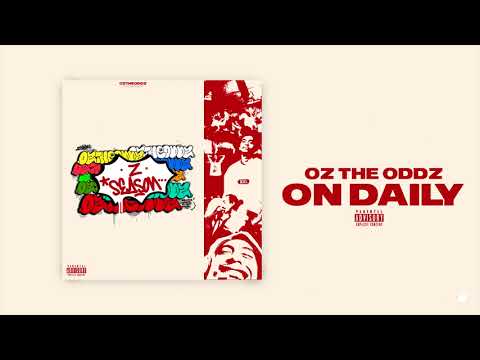 Oz the Oddz - On Daily (Official Audio)