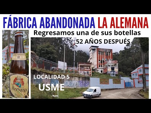 Fábrica en ruinas Cervecería la Alemana. Trajimos una botella medio siglo después. (No. 150)