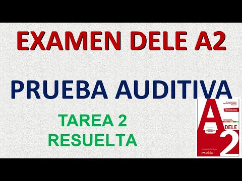 EXAMEN AUDITIVO DELE A2 TAREA 2 RESUELTA
