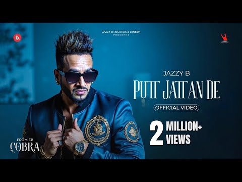 Putt Jattan de (Official Video) Jazzy B | Kaptaan | Black Virus | Cobra EP | Punjabi Songs 2025