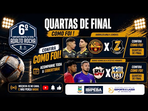  Quartas de Final 6º Campeonato Municipal Adalto Rocha – Ibipeba/BA