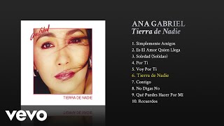 Ana Gabriel - Tierra de Nadie (Cover Audio)