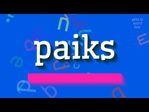 PAIKS - How to say Paiks?