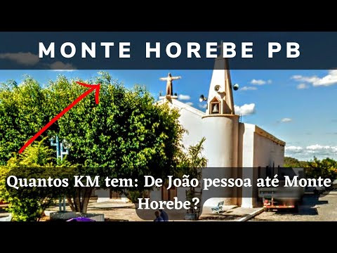 Quantos KM tem- De João Pessoa até Monte Horebe?