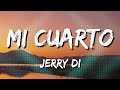 Jerry Di - Mi Cuarto (Letra\Lyrics) [Loop 1 Hour]